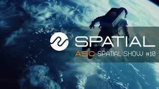 ASC - Spatial Show #10 1st March 2024