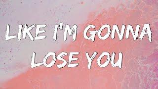 Like Im Gonna Lose You Lyrics  Meghan Trainor ft. John Legend  Adele Camila Cabello