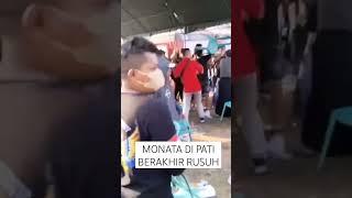 #monata di pati berakhir rusuh