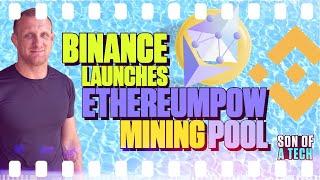 Binance Launches EthereumPOW Mining Pool - 202