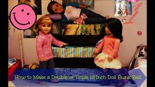 How to Make a Double or Triple 18 Inch Doll Bunk Bed