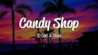 50 Cent - Candy Shop Lyrics ft. Olivia