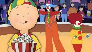 Caillou at the Circus  Caillous New Adventures