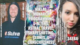S4E84  Niklas - MONARCH Programming & Alters Astral Travel Clones Shapeshifting & Consciousness