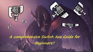 MHWIB Switch Axe 101 Understanding your weapon is Key A Switch Axe Guide for beginners