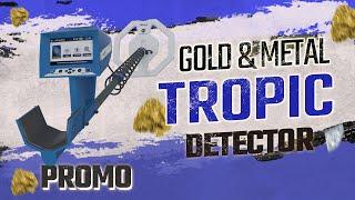 Tropic Gold Detector 2024 - By AJAX