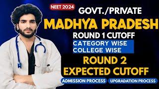 NEET 2024 MADHYA PRADESH CUTOFF Round 1 GOVTPRIVATE MBBSNEET EXPECTED CUTOFF ROUND 2  MUJIB KHAN