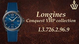 Longines Conquest VHP Collection L3.726.2.96.9
