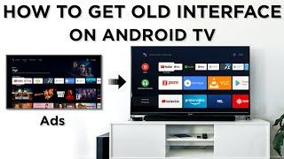 How To Get Old Interface On Android TV  Mi Box  Mi TV Stick  Mi TV