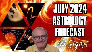 July 2024 Astrology Forecast - + All 12 Signs