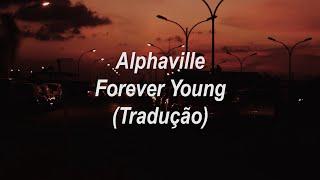 Alphaville - Forever Young TraduçãoLegendado