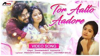 Tor Aalto Aadore - Video Song  Shairindhree Dasgupta  Bengali Romantic Song  Atlantis Music