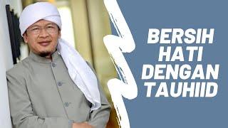 MEMBERSIHKAN HATI DENGAN TAUHIID - Kajian Kitab Al-Hikam No. 104