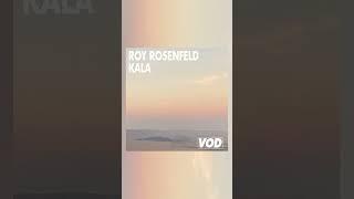 Roy Rosenfeld - Kala EP #shorts