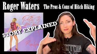 Roger Waters  The Pros and Cons of Hitch Hiking  Story Explained