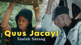 SAALAX SANAAG QUUS JACAYL OFFICIAL MUSIC VIDEO 2024