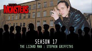 The Lizard Man  Stephen Griffiths