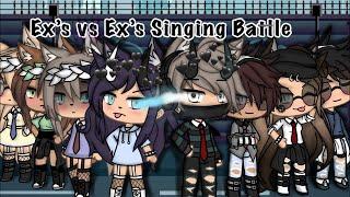 Ex’s vs Ex’s Singing BattleGacha Life _.BlueRxses._