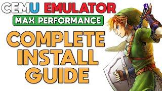 The Complete Cemu Install Guide  Maximum Performance Setup