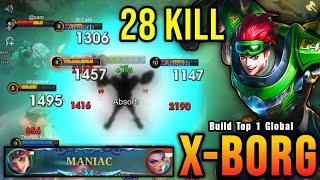 28 Kills + MANIAC New Offlane Build X Borg Almost SAVAGE - Build Top 1 Global X Borg  MLBB