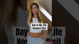 Day In My Life Hospital Visit VLOG #shorts #life #vlog