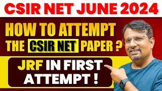 CSIR NET June 2024  How to Attempt CSIR NET Paper?  JRF in First Attempt CSIR NET Tips by GP Sir