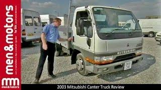 The 2003 Mitsubishi Canter Truck Review