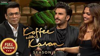 Koffee With Karan S8 Ep 1 - Deepika Padukone Ranveer Singh
