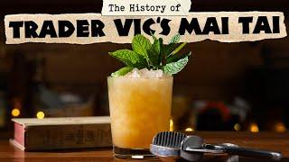 The TRUE History of the Mai Tai