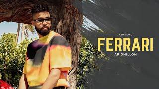 AP Dhillon - Ferrari New Song Gurinder Gill  Shinda Kahlon  Punjabi Song  AP Dhillon New Song