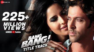 Bang Bang Title Track Full Video  BANG BANGHrithik Roshan Katrina Kaif Vishal ShekharBennyNeeti