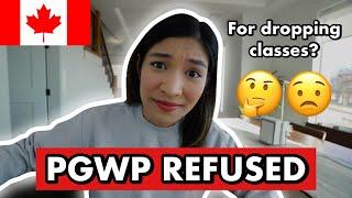 PGWP REFUSED after losing full-time student status?