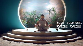 Saif Nabeel - Weh Weh Official Music Video 2023  سيف نبيل - ويه ويه