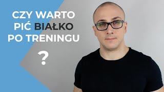 Czy warto pić białko po treningu?