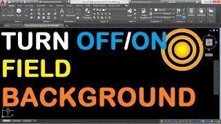 How to Turn Off on Background of Field in AutoCAD