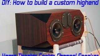 DIY Home Theater Center Speaker Build Project - Edge Audio C3-4740k