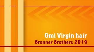 Omi Virgin Hair  Bronner Brothers International Beauty Show