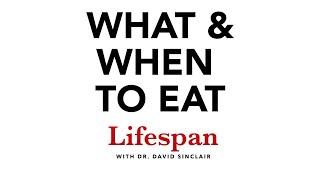 What to Eat & When to Eat for Longevity  Lifespan with Dr. David Sinclair #2