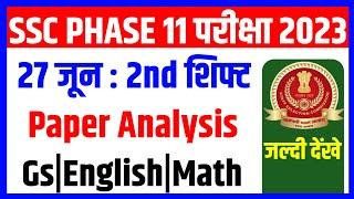 SSC PHASE 11 27 June 2nd Shift Question  ssc phase xi 27 june 2nd shift analysis phase 11 analysis