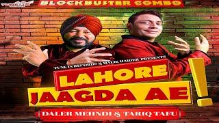 Lahore Jaagda AeOfficial Song VideoDaler Mehndi Tariq TafuTune-in RecordsNew Punjabi Song 2024