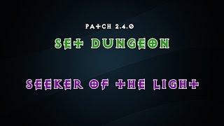 Diablo 3  2.4  Set Dungeon  Seeker of the Light Set Mastery How to