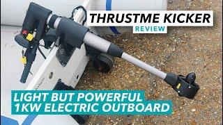 Light but powerful electric outboard motor review  Thrustme Kicker 1kW unboxing and test  MBY