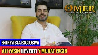 Ali Yasin Ozegemen Levent Entrevista a Murat Evgin de OMER Sueños Robados  Subtitulos en Español