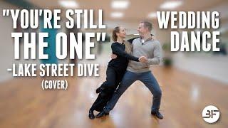 Youre Still the One Wedding Dance Choreography  Lake Street Dive cover