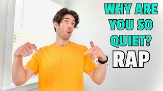 Why Are You So Quiet? Funny Introvert Rap