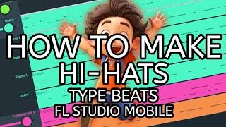 How to make Hi-Hats type beats on FL Studio Mobile