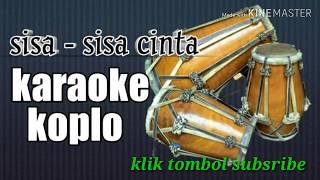 Sisa-sisa cinta versi KARAOKE KOPLO palapa JAIPONG tanpa vokal Ona sutra