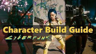 Guide to Making Effective Builds in Cyberpunk 2077 - Detailed with Advanced Tips