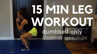 15 Min LEG WORKOUT - At Home Minimal Equipment Dumbbell Only