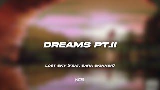 Lost Sky - Dreams pt. II feat. Sara Skinner NCS Lyrics